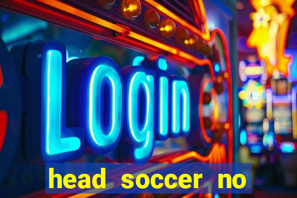 head soccer no click jogos